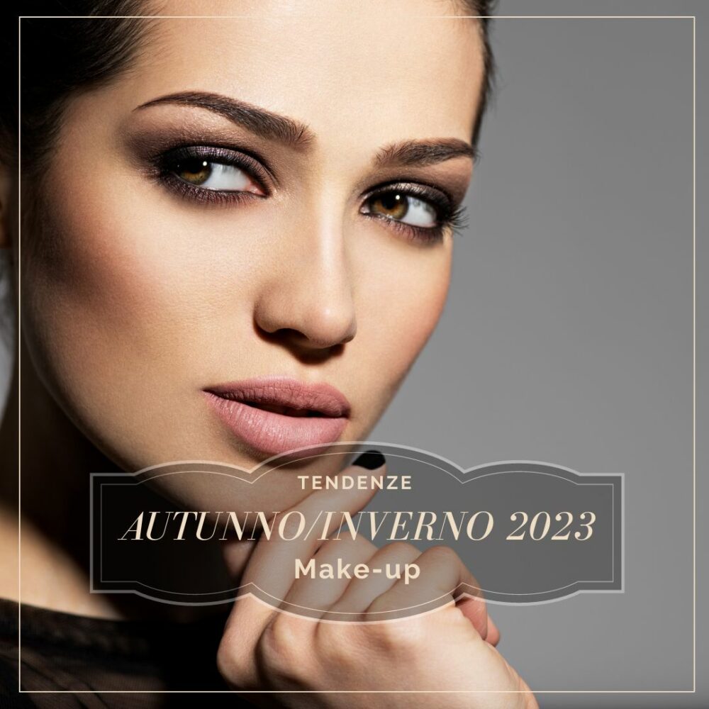 Tendenze make-up autunno inverno 2023